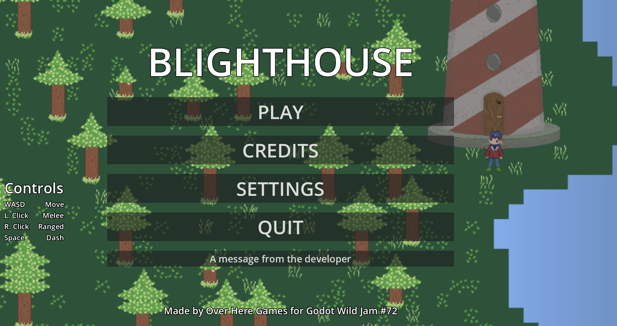The main menu, as it didn't have an actual logo. The top reads "Blighthouse" with menu buttons reading "PLAY", "CREDITS", "SETTINGS", "QUIT", and "A message from the developer" respectively.