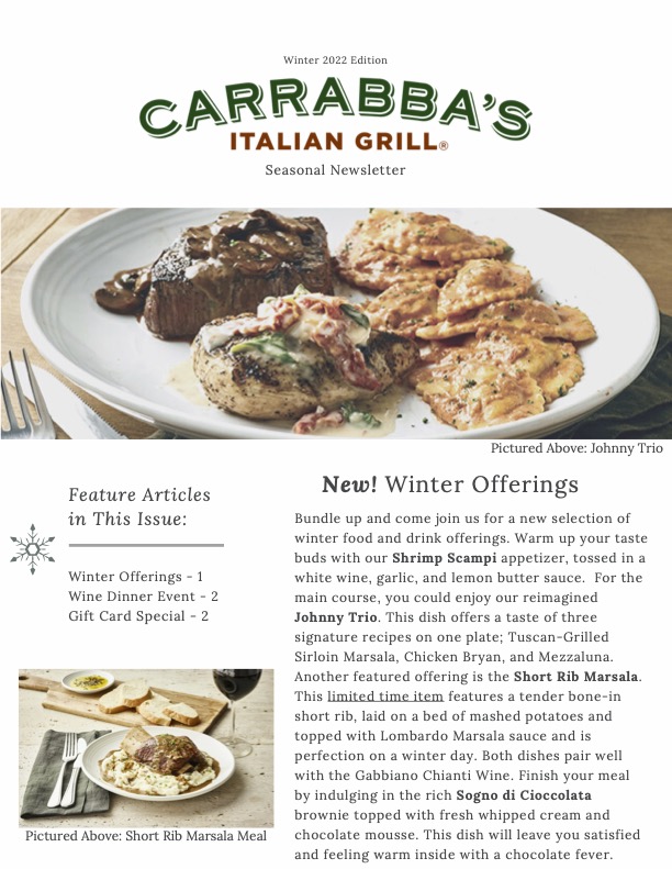 The goal of this project is to create a mock up newsletter with proper formatting to fit brand identity and style. For this, I chose to highlight Carrabba