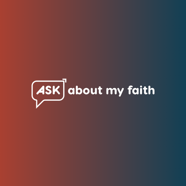 Ask About My Faith